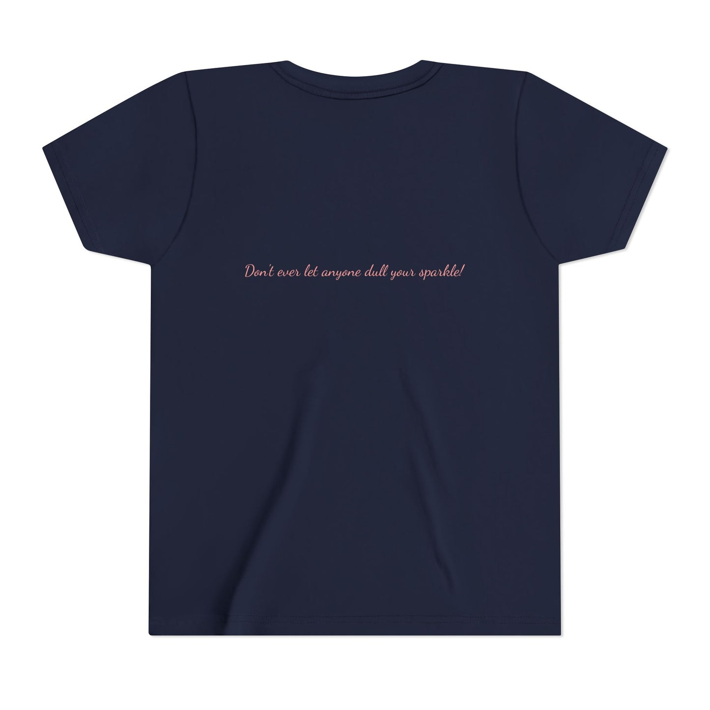 Don't Ever Let Anyone Dull Your Sparkle - Youth