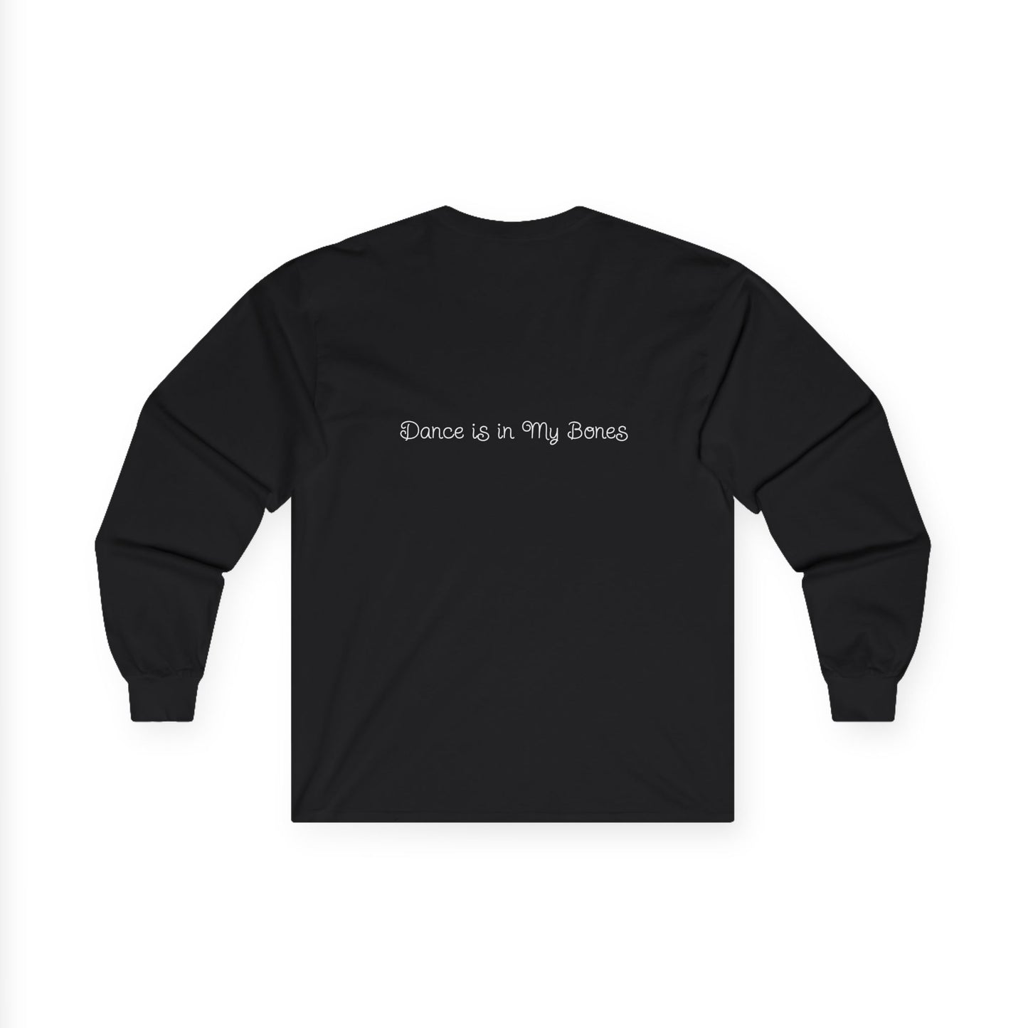 Dance is in My Bones - Long Sleeve Tee