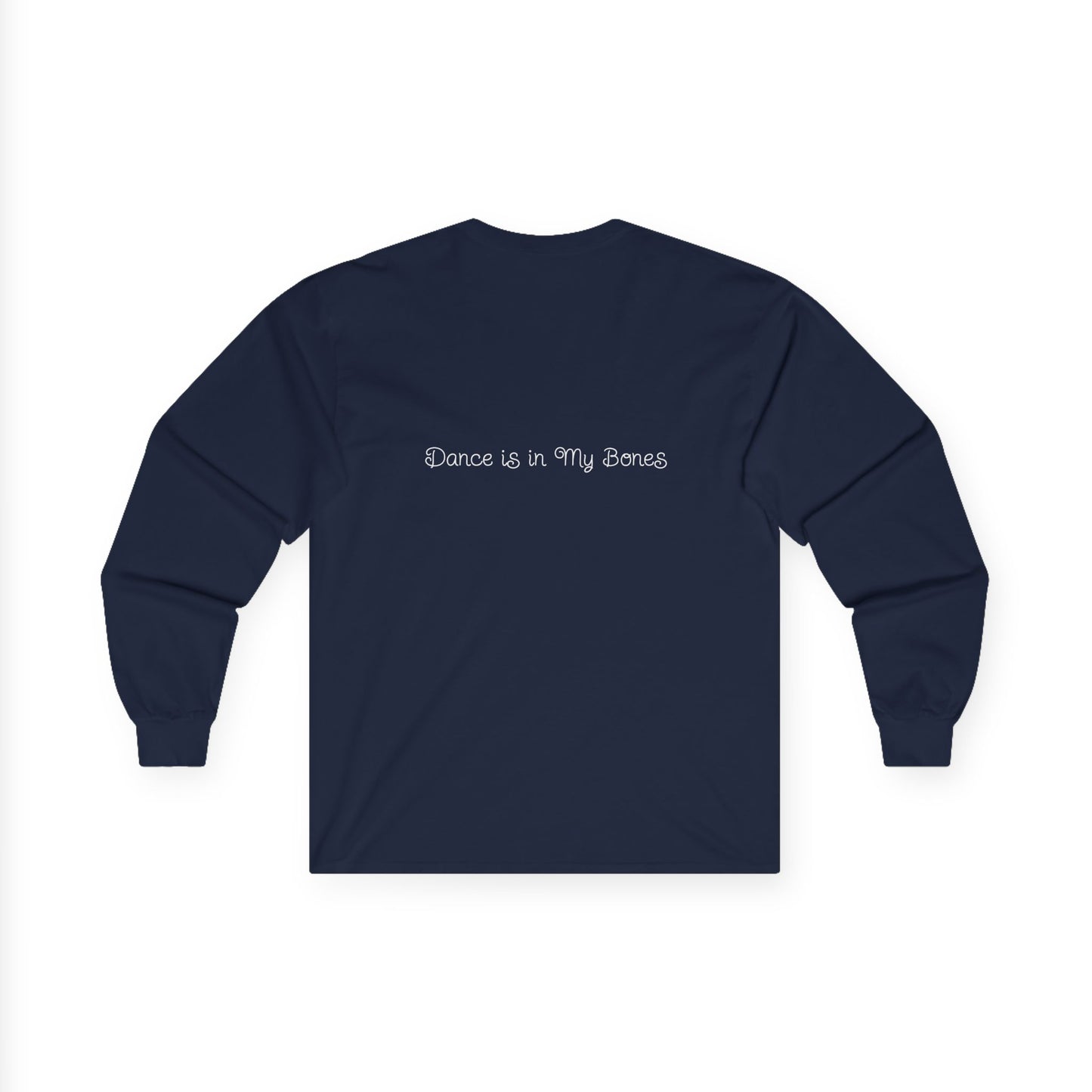 Dance is in My Bones - Long Sleeve Tee