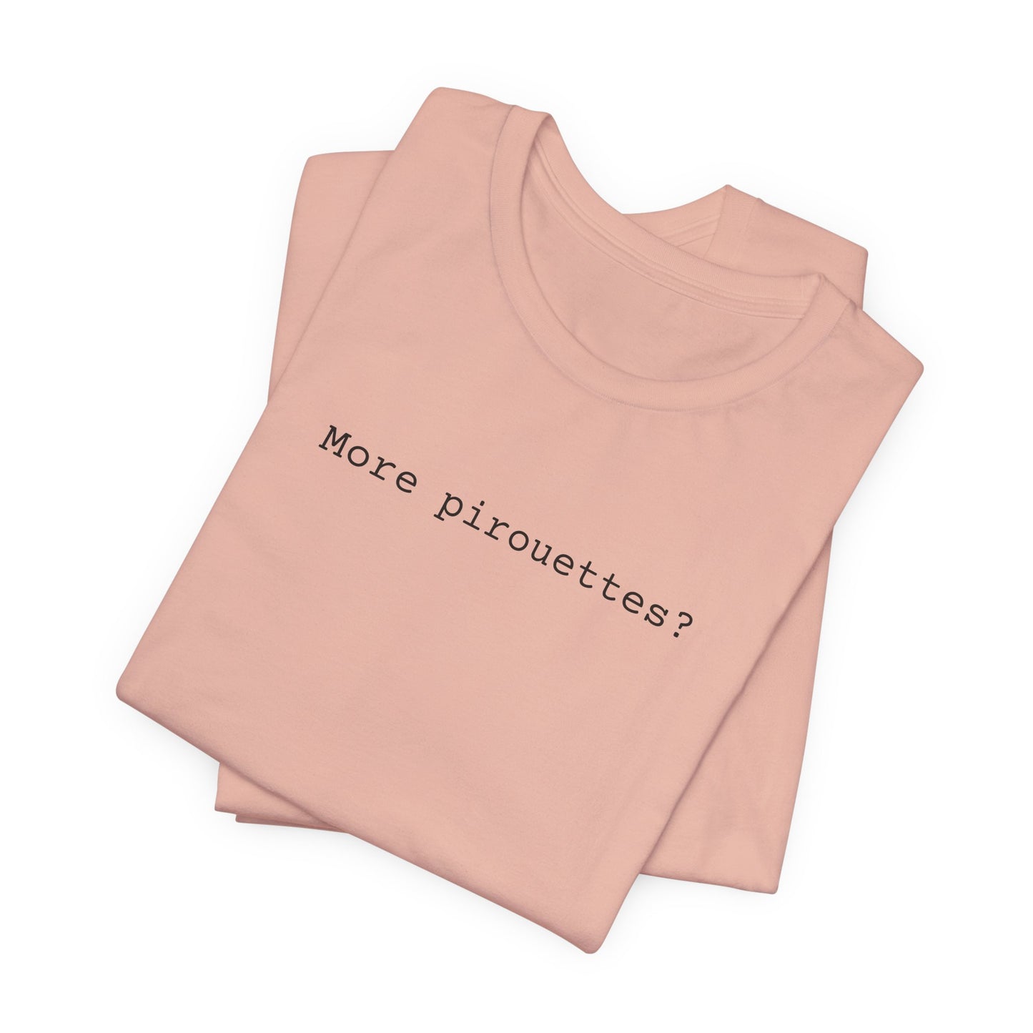 More Pirouettes?